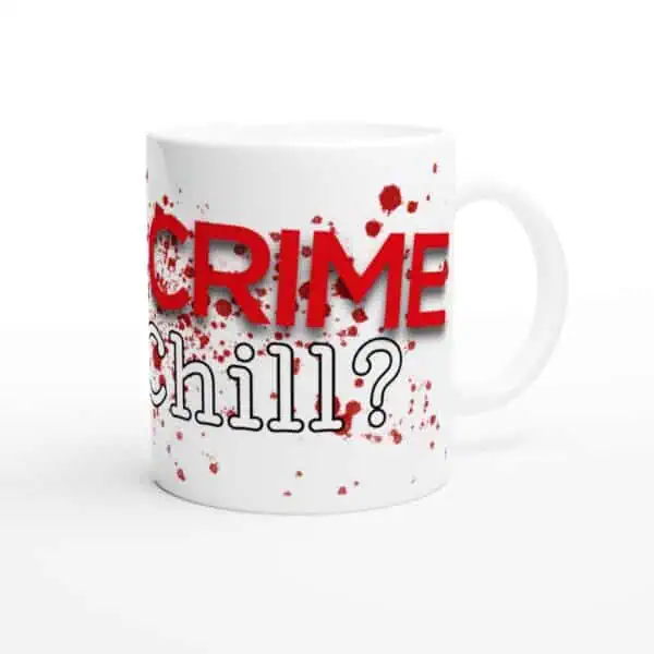 true crime and chill 11oz mug end