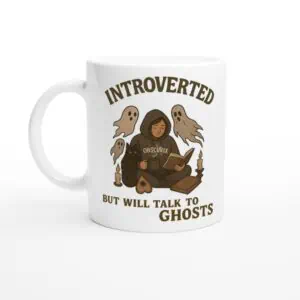 Introverted But Will Talk to Ghosts 11oz Mug