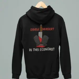 hanging double murder? In this Economy? hoodie for charity