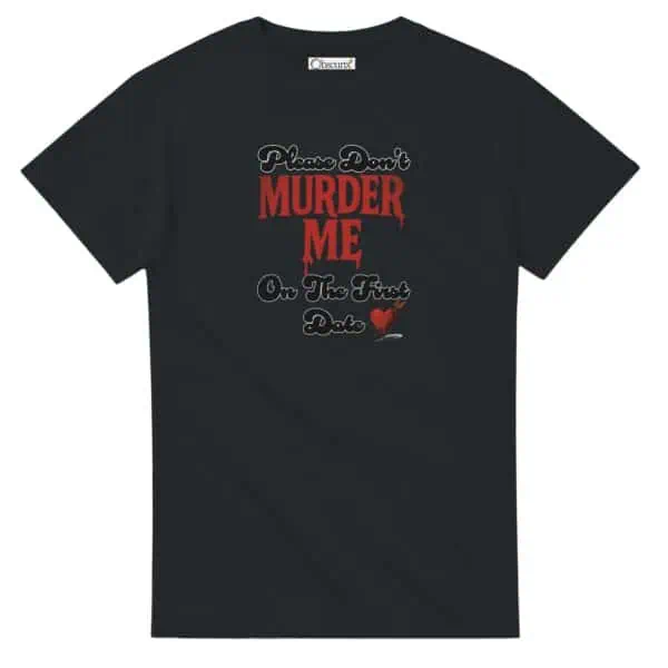 dark humor true crime t shirt